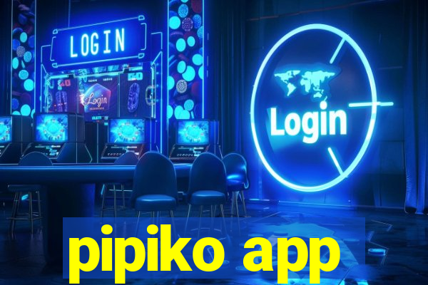 pipiko app